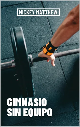 gimnasio sin equipo (Spanish Edition) Edición Kindle