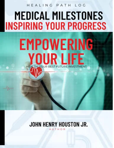 Health Journey Journal Unveiling Your Medical Milestones Inspiring Progress and Empowering Your Best Future Investment