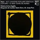 Manuel de Falla Siete Canciones Populares Españolas Harpsichord Concerto El Gran Teatro del Mundo Psyché - Victoria de los Angeles Orquestra de