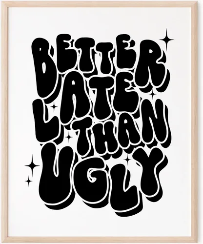 Vista 13 de ORANGE GROVE PRINT SHOP Decoración de pared divertida con texto en inglés "Better Late Than Fe", decoración de baño de los 2000, decoración