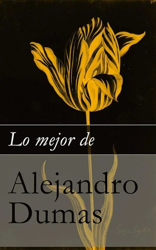 Lo mejor de Alejandro Dumas (Spanish Edition)