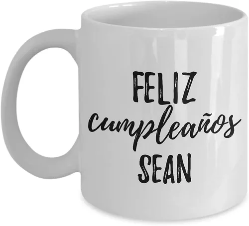 Feliz Cumpleanos Sean Mug Spanish Happy Birthday Personalized Name Gift Coffee Tea Cup 11 oz