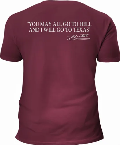 Davy Crockett - You May All Go to Hell and I Will Go to Texas - Camiseta de Texas para hombres y mujeres - Lone Star Granate-01