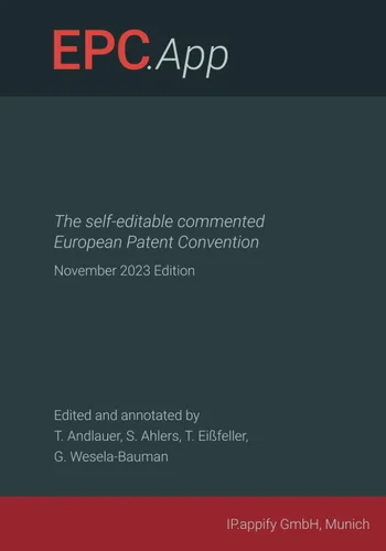 EPC.App The self-editable commented European Patent Convention November 2023 Edition
